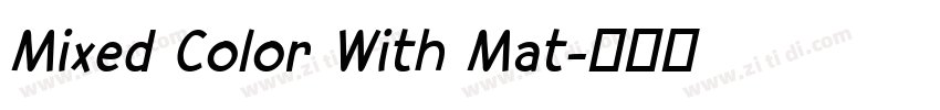 Mixed Color With Mat字体转换